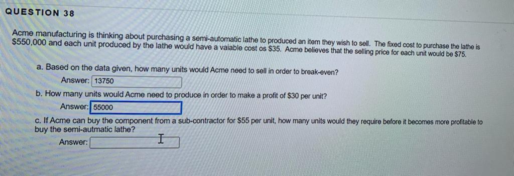 Acme manufacturing is thinking about purchasing a