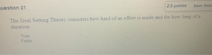 muestion 21 2.8 points Save Ans The Goal Setting