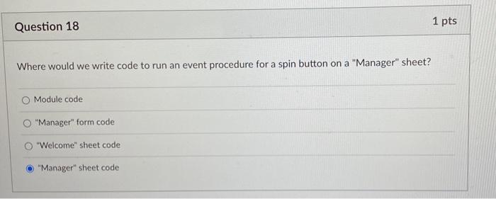 1 pts Question 18 Where would we write code to