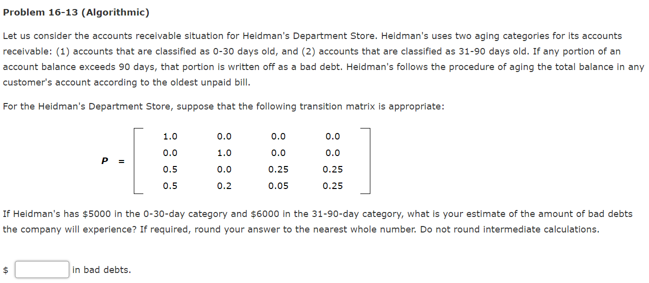 Problem 16-13 (Algorithmic) Let us consider the