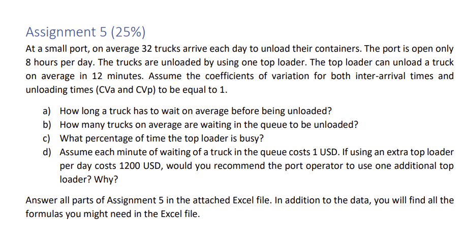 Assignment 5 (25%) At a small port, on average 32