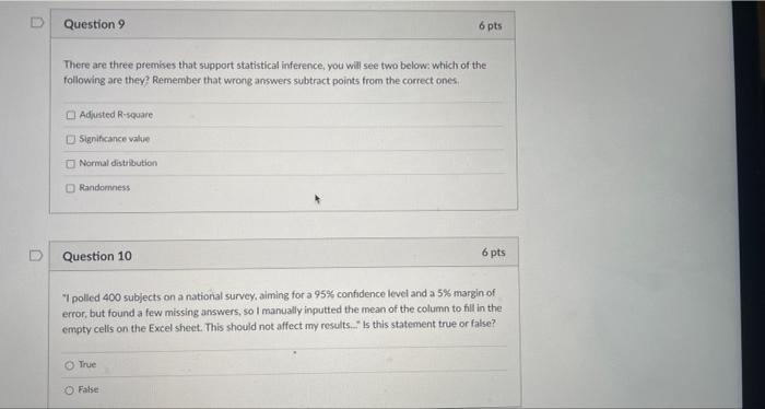D Question 9 6 pts There are three premises that