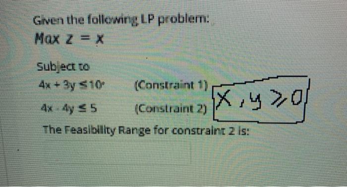 Given the following LP problem: Max 2 = x sub ect