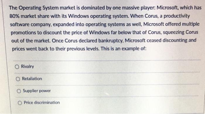 The Operating System market is dominated by one
