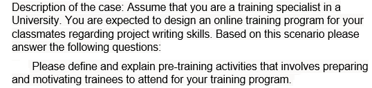 Description of the case: Assume that you are a