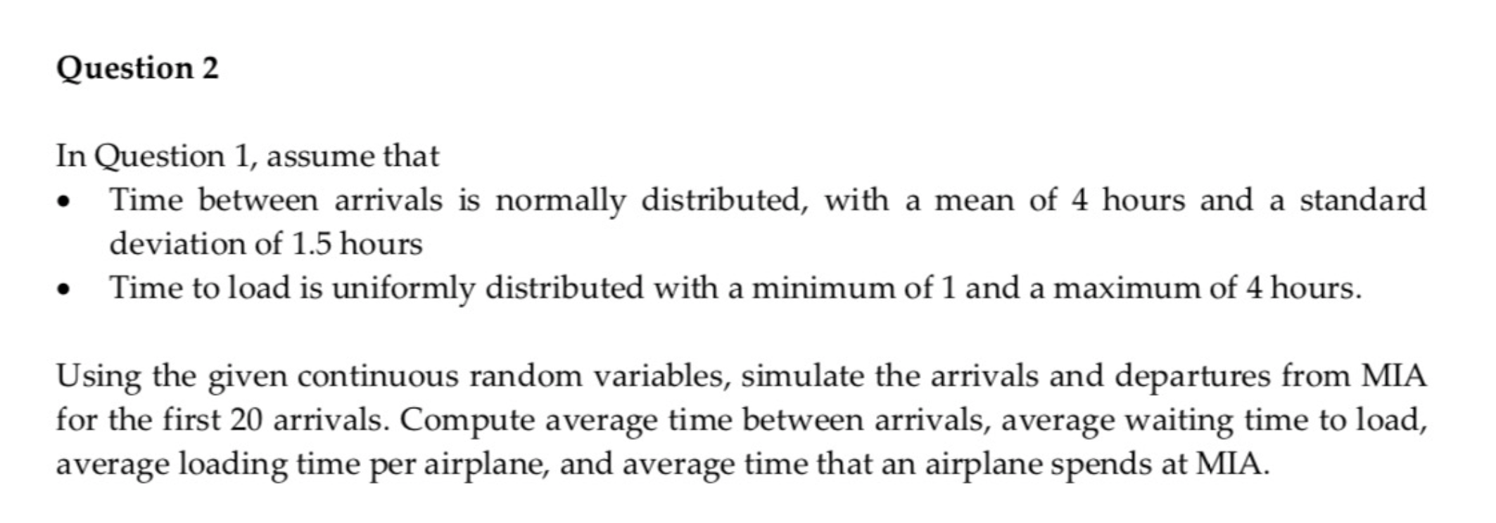 Question 2 In Question 1, assume that Time