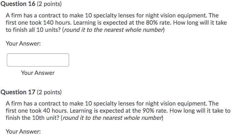 Question 16 (2 points) A firm has a contract to