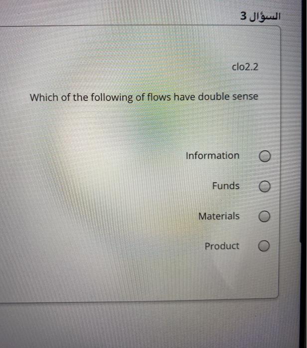 3 clo2.2 Which of the following of flows have
