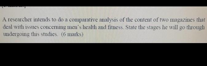 A researcher intends to do a comparative analysis