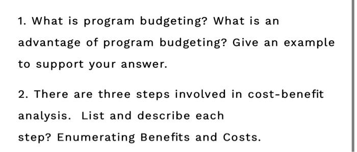 1. What is program budgeting? What is an