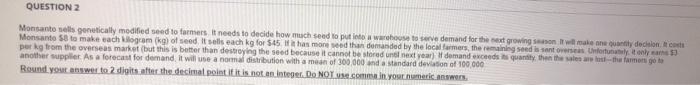 QUESTION 2 Monsanto sells genetically modified