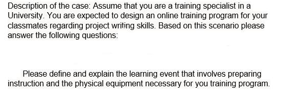 Description of the case: Assume that you are a