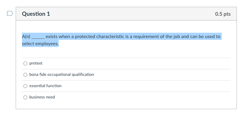 Question 1 0.5 pts A(n) ____exists when a