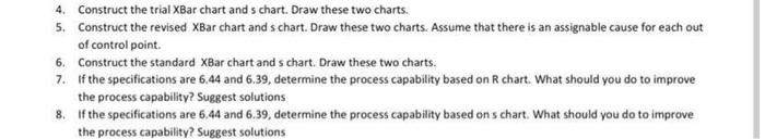 4. Construct the trial Bar chart and s chart.