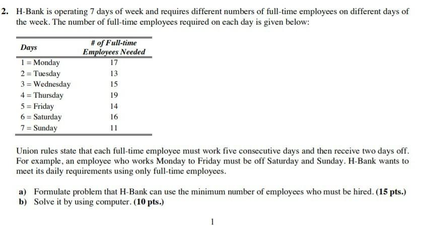 2. H-Bank is operating 7 days of week and