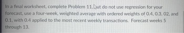C D A 1 Week B Transactions 512 527 2 3 4 631 5