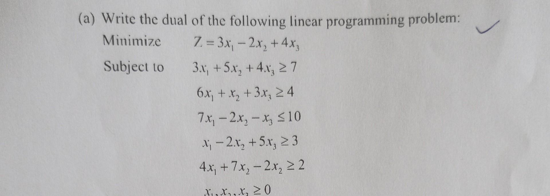 (a) Write the dual of the following linear