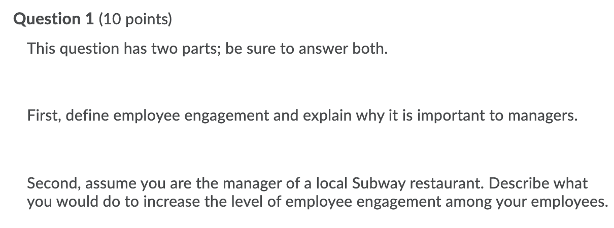 Question 1 (10 points) This question has two