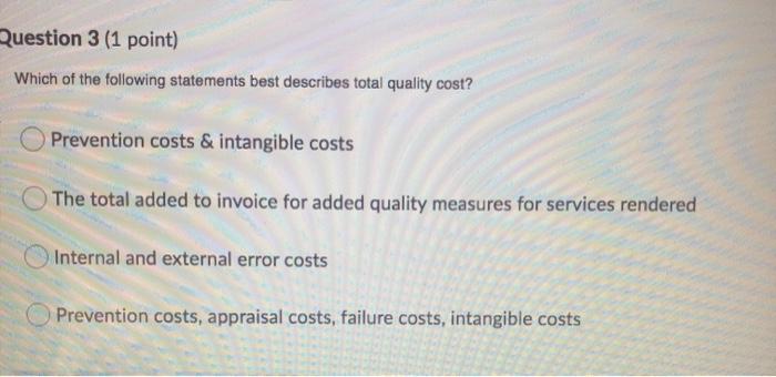 Question 1 (1 point) What kind of cost involves