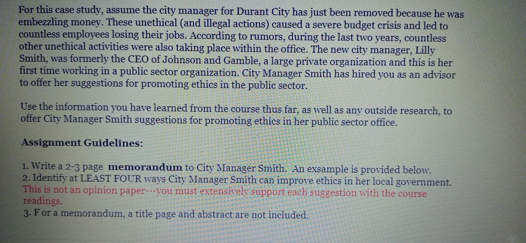 For this case study, assume the city manager for