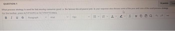 QUESTION 1 10 points What process strategy is