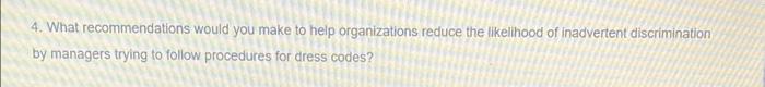 4. What recommendations would you make to help