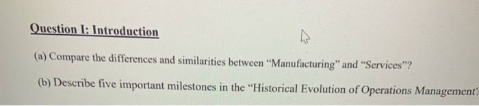 Question 1: Introduction (a) Compare the