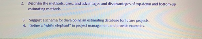 2. Describe the methods, uses, and advantages and