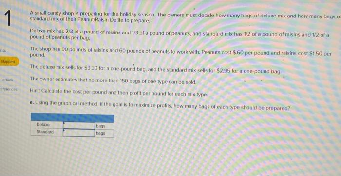 1 A small candy shop is preparing for the holiday