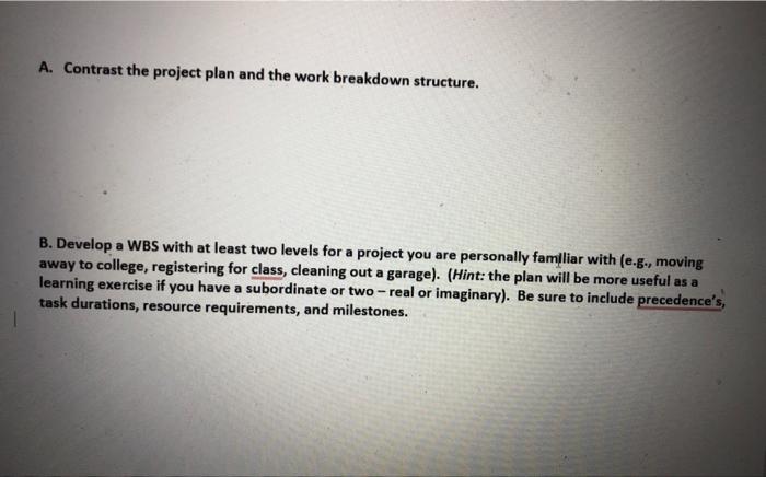 A. Contrast the project plan and the work