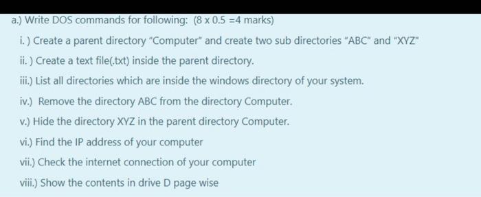 a.) Write DOS commands for following: (8 x 0.5 =