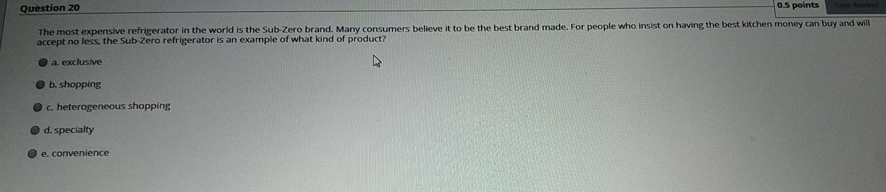 the most expensive Question 20 0.5 points Sive