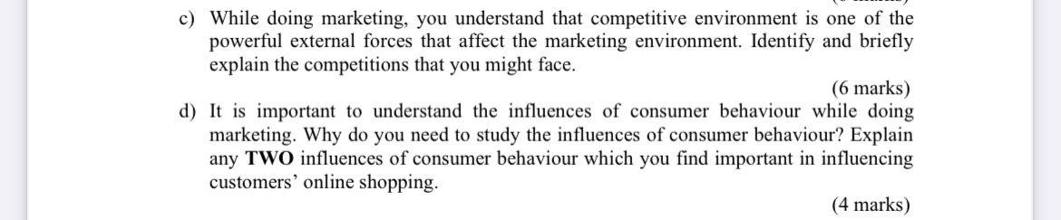 c) While doing marketing, you understand that
