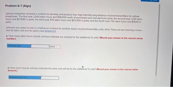 Problem 6-7 (Algo) Johnson Industries received a