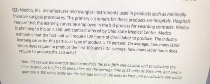 Q2: Medco, Inc. manufactures microsurgical