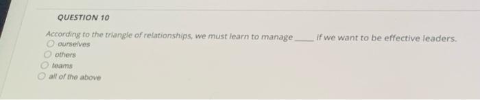 if we want to be effective leaders. QUESTION 10