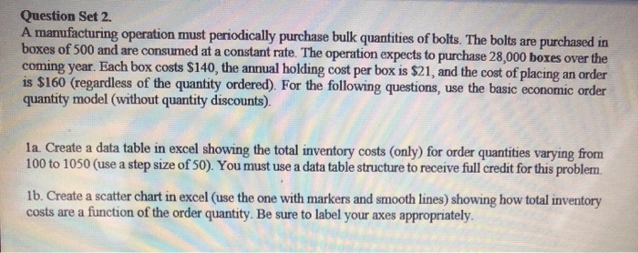 Question Set 2. A manufacturing operation must