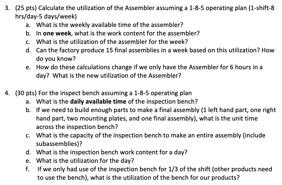 Capacity / Utilization You have a small factory.