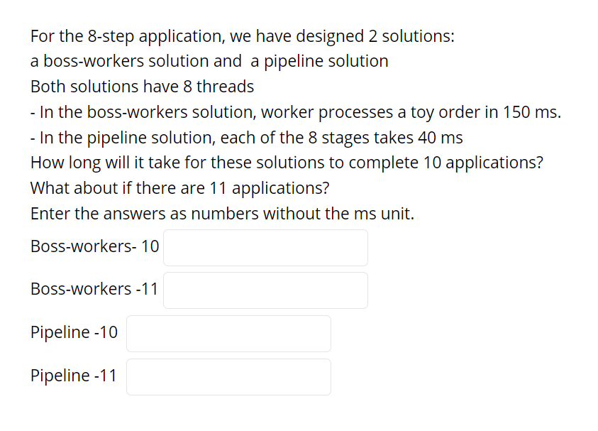 For the 8-step application, we have designed 2