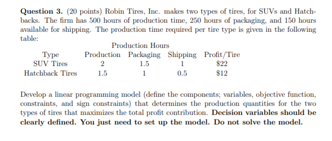 Question 3. (20 points) Robin Tires, Inc. makes
