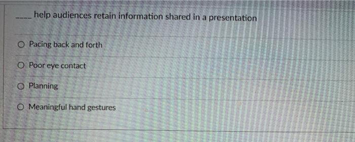 help audiences retain information shared in a