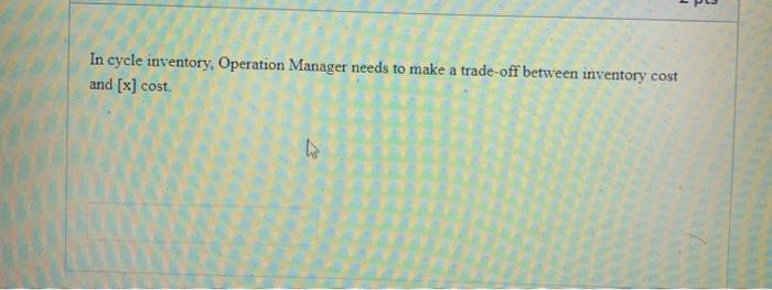 In cycle inventory, Operation Manager needs to