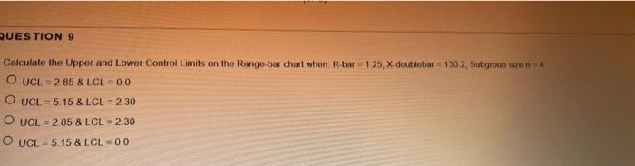 QUESTION 9 Calculate the Upper and Lower Control