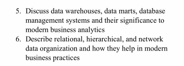 5. Discuss data warehouses, data marts, database