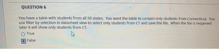 QUESTION 6 You have a table with students from