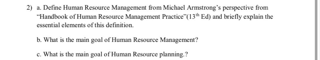 2) a. Define Human Resource Management from