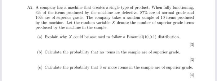 A2. A company has a machine that creates a single