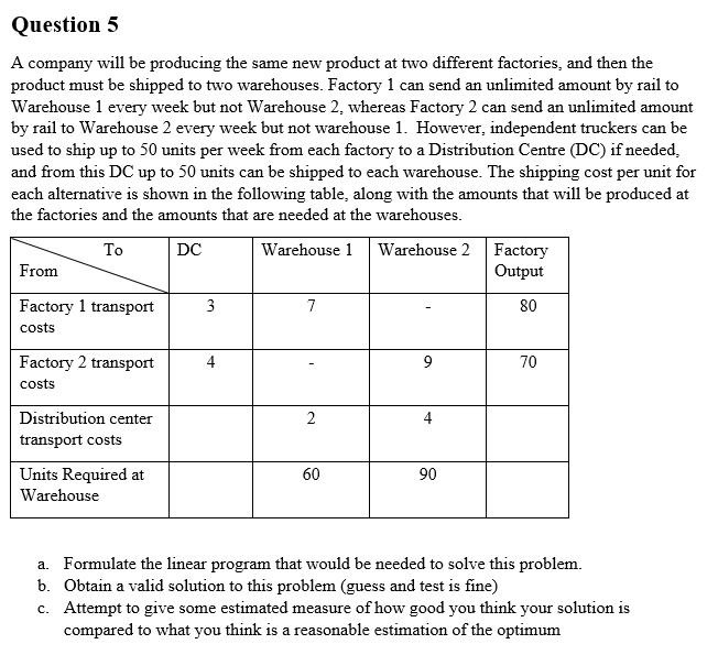 Question 5 A company will be producing the same