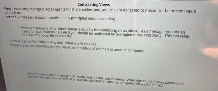 Contrasting Views First - holds that managers act