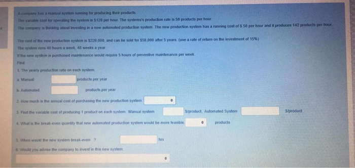 A company has a manual system running for